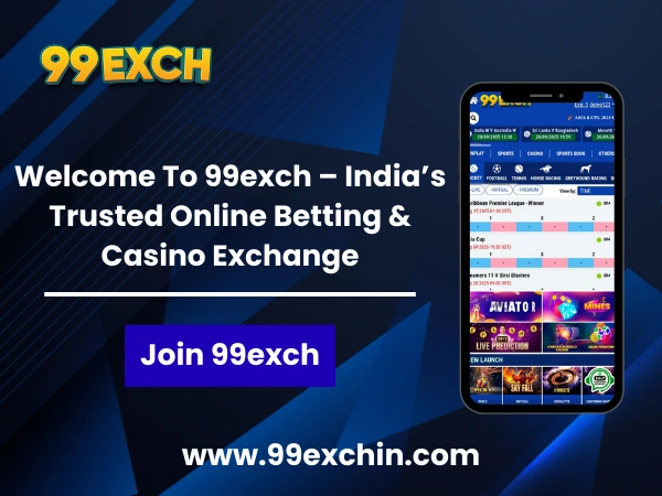 Welcome To 99exch – India’s Trusted Online Betting & Casino Exchange