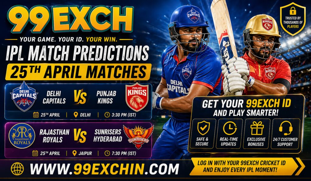99exch Match Predictions on IPL April 25 Fantasy Teams