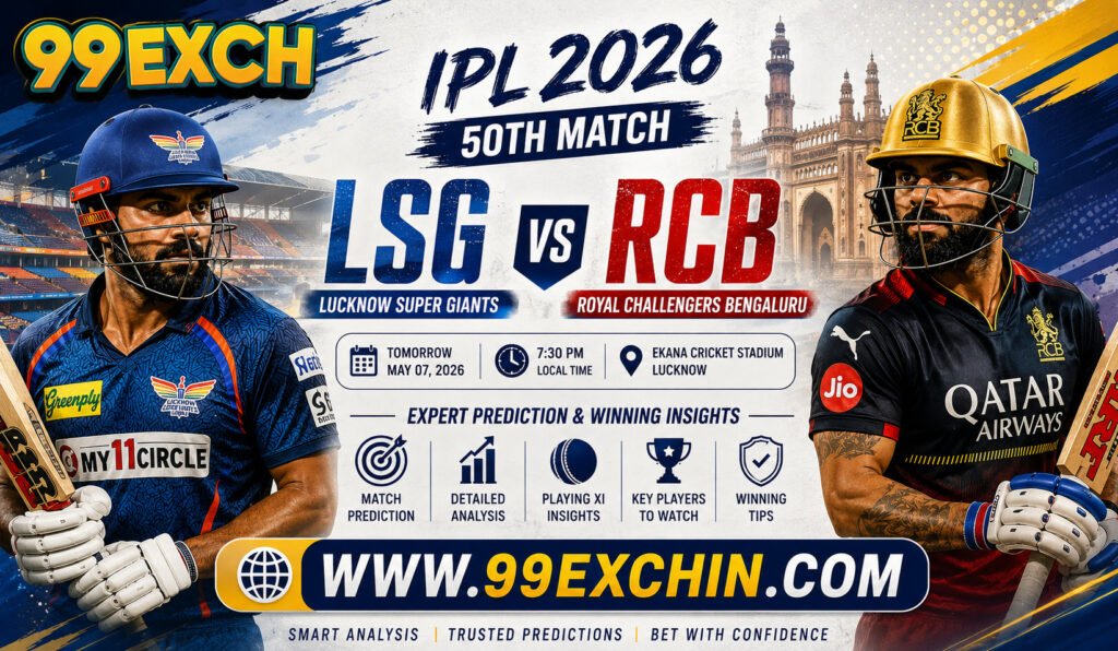 99exch IPL 2026 Expert Preview LSG vs RCB Match 50 Analysis